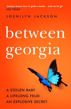 Between, Georgia - A stolen baby. A lifelong feud. An explosive secret. (ebok) av Joshilyn Jackson