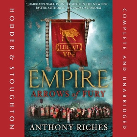 Arrows of Fury: Empire II (lydbok) av Anthony Riches