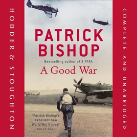 A Good War (lydbok) av Patrick Bishop