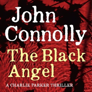 The Black Angel (lydbok) av John Connolly, Uk