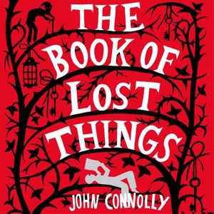 The Book of Lost Things Illustrated Edition (