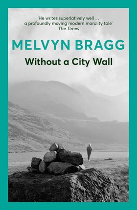 Without a City Wall (ebok) av Melvyn Bragg
