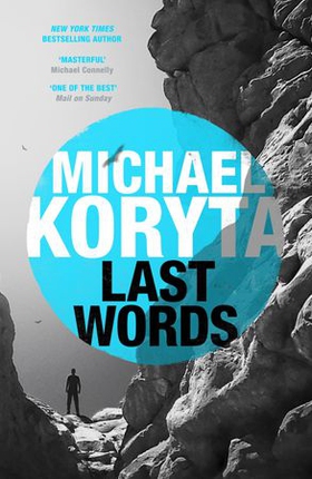 Last Words (ebok) av Michael Koryta