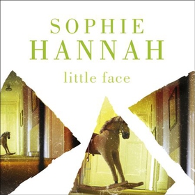 Little Face - a totally gripping and addictive crime thriller packed with twists (lydbok) av Sophie Hannah