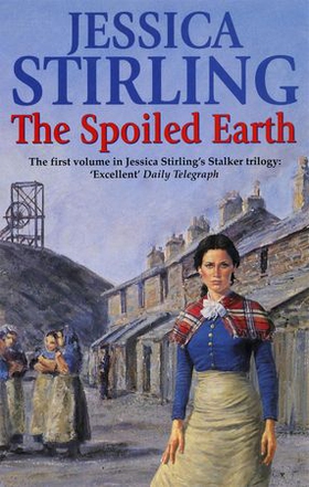 The Spoiled Earth - Book One (ebok) av Jessica Stirling