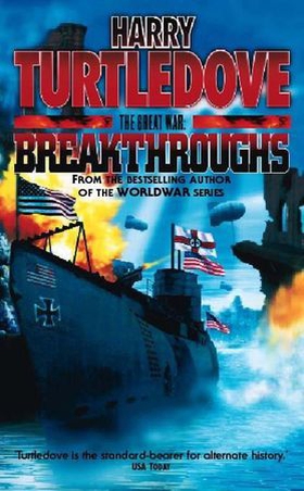 The Great War: Breakthroughs (ebok) av Harry Turtledove