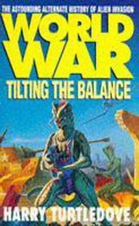 Worldwar: Tilting the Balance (ebok) av Harry Turtledove