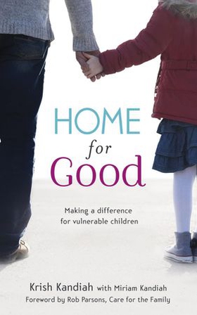 Home for Good - Making a Difference for Vulnerable Children (ebok) av Krish Kandiah