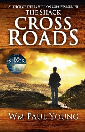 Cross Roads - What if you could go back and put things right? (ebok) av Wm Paul Young