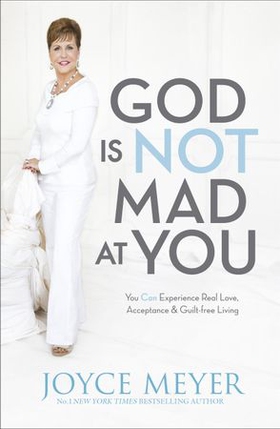 God Is Not Mad At You (ebok) av Joyce Meyer