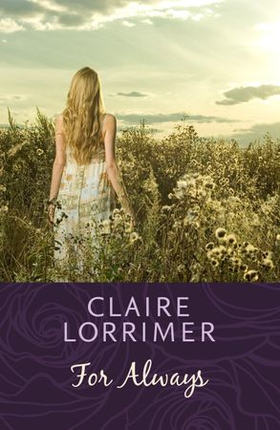 For Always (ebok) av Claire Lorrimer
