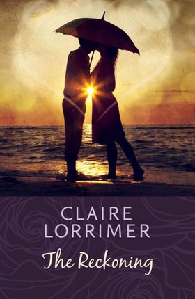 The Reckoning (ebok) av Claire Lorrimer