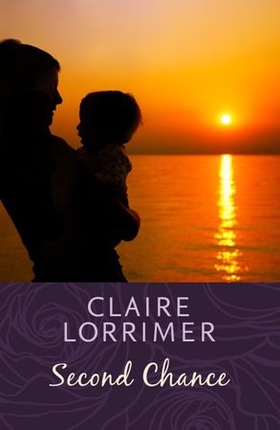 Second Chance (ebok) av Claire Lorrimer