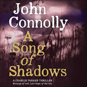 A Song of Shadows (lydbok) av John Connolly