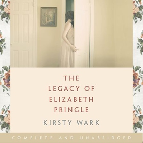 The Legacy of Elizabeth Pringle - a story of love and belonging on the Isle of Arran (lydbok) av Kirsty Wark