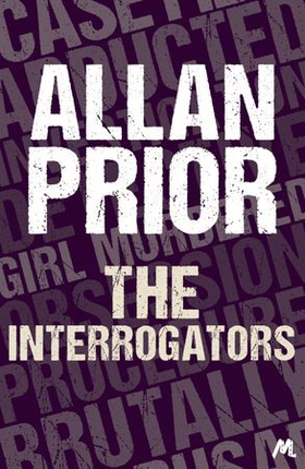 The Interrogators (ebok) av Allan Prior
