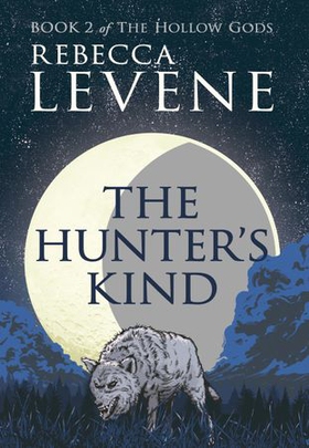 The Hunter's Kind - Book 2 of The Hollow Gods (ebok) av Ukjent