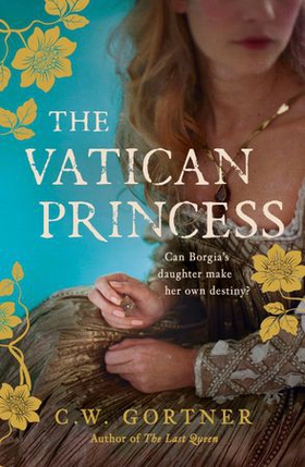 The Vatican Princess (ebok) av C W Gortner