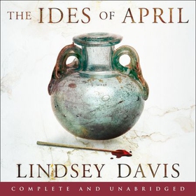 The Ides of April (lydbok) av Lindsey Davis