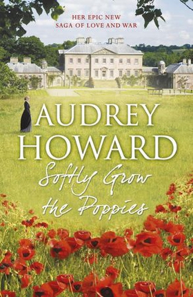 Softly Grow the Poppies (ebok) av Audrey Howard