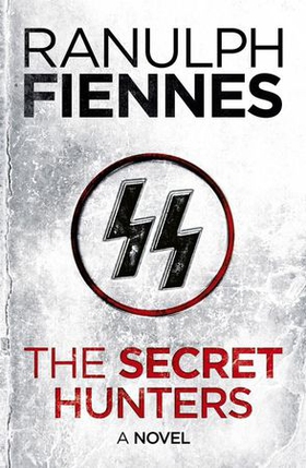 The Secret Hunters (ebok) av Ranulph Fiennes