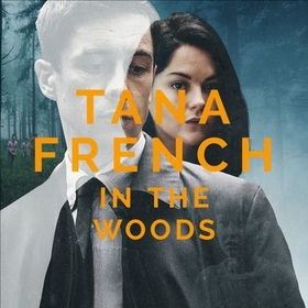 In the Woods - A stunningly accomplished psychological mystery which will take you on a thrilling journey through a tangled web of evil and beyond - to the inexplicable (lydbok) av Tana French