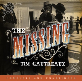 The Missing (lydbok) av Tim Gautreaux