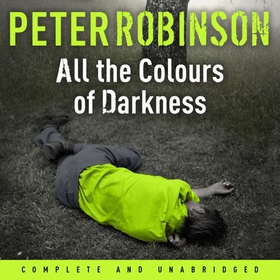 All the Colours of Darkness - DCI Banks 18 (lydbok) av Peter Robinson