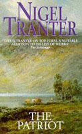 The Patriot (ebok) av Nigel Tranter