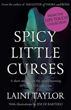 Spicy Little Curses Such as These: An eBook Short Story from Lips Touch (ebok) av Laini Taylor