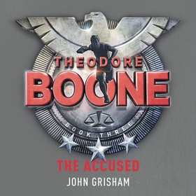 Theodore Boone: The Accused - Theodore Boone 3 (lydbok) av John Grisham