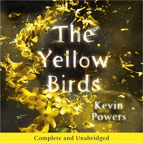 The Yellow Birds - A Novel (lydbok) av Kevin Powers