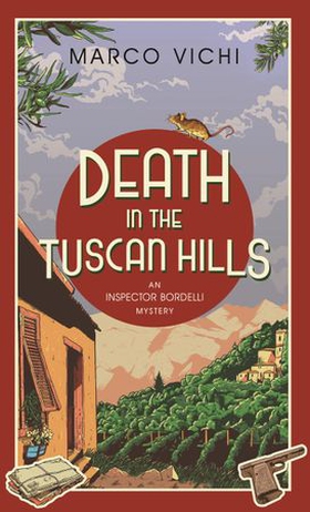 Death in the Tuscan Hills (ebok) av Marco Vic