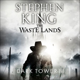 The Dark Tower III: The Waste Lands - (Volume 3) (lydbok) av Stephen King