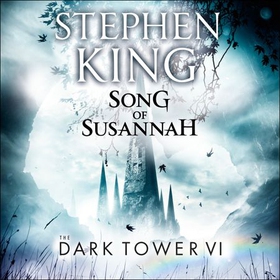 The Dark Tower VI: Song of Susannah