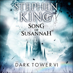 The Dark Tower VI: Song of Susannah - (Volume 6) (lydbok) av Stephen King