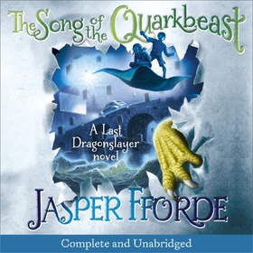 The Song of the Quarkbeast - Last Dragonslayer Book 2 (lydbok) av Jasper Fforde