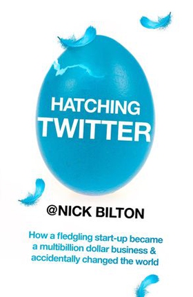 Hatching Twitter - A True Story of Money, Power, Friendship and Betrayal (ebok) av Nick Bilton