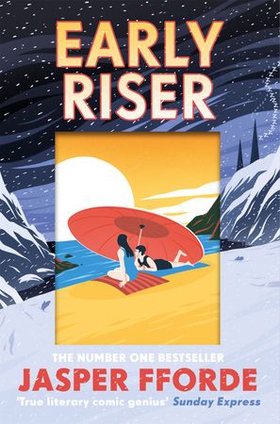 Early riser - The brilliantly funny novel from the Number One bestselling author of Shades of Grey (ebok) av Jasper Fforde