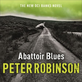 Abattoir Blues - DCI Banks 22 (lydbok) av Peter Robinson