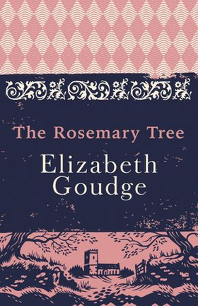 The Rosemary Tree (ebok) av Elizabeth Goudge