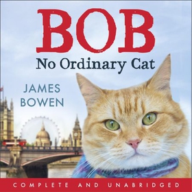 Bob - No Ordinary Cat (lydbok) av James Bowen