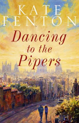 Dancing to the Pipers (ebok) av Kate Fenton