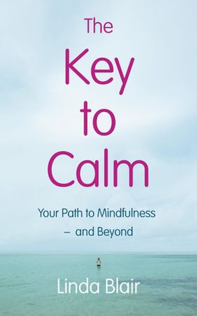 The Key to Calm (ebok) av Linda Blair