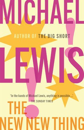 The New New Thing - A Silicon Valley Story (ebok) av Michael Lewis