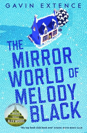 The Mirror World of Melody Black (ebok) av Gavin Extence