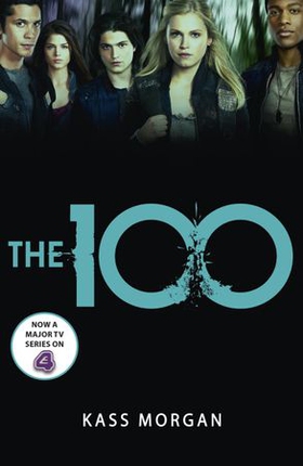 The 100 - Book One (ebok) av Kass Morgan