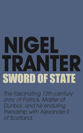 Sword Of State (ebok) av Nigel Tranter