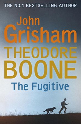 Theodore Boone: The Fugitive - Theodore Boone 5 (ebok) av John Grisham