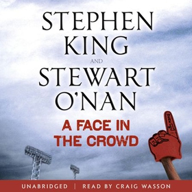 A Face in the Crowd (lydbok) av Stephen King